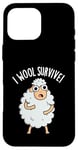 Coque pour iPhone 16 Pro Max I Wool Survive est un jeu de mots amusant en forme de mouton