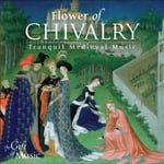 Hiliard Ensemble, Jon Banks, Martin Souter, The Hilliard Ensemble, Victoria Davies, Anonymous, Mulliner Book Anonymous, Guillaume Dufay, King Of England Henry VIII, Martin Codax  Flower Of Chivalry  CD