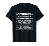 5 Things You Should Know About My Brazilian Wife Husband T-Shirt