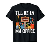 I'll Be In My Office Garden Funny Distressed Gardening T-Shirt