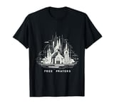 Free Prayers Spiritual Religion Church -------- T-Shirt