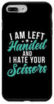 Coque pour iPhone 7 Plus/8 Plus I am left hand and i hate your Scissors Lefty