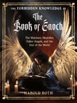 The Forbidden Knowledge of the Book of Enoch  The Watchers, Nephilim, Fallen Angels, and the End of the World