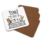 Trust Me I'm A Horse Man Coaster Drinks Mat Set Of 4 Best Favourite Animal