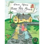 Once Upon a Fairy Tale House (inbunden, eng)