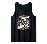 Stirring Up Some Christmas Magic - Xmas Cook Chef Christmas Tank Top