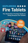 Elluminet Press Wilson, Kevin Exploring Fire Tablets: The Illustrated, Practical Guide to using Amazon's Tablet (Exploring Tech)