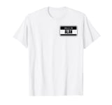 Hello My Name Is ALAN Cool Name Tag Halloween Custome T-Shirt