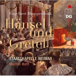 Martin Hoff, Alexander G Nther, Caterina Maier, Elisabeth Wimmer, Hyunjin Park, Rebecca Teem, Sayaka Shigeshima, Schola Cantorum, Uwe SchenerPrimus, Women Of The Weimar Opera Chorus  Hansel &amp; Gretel: A Fairytale Opera In Three Acts  CD