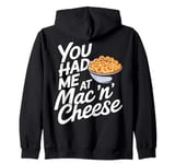 You Had Me at Mac 'n' Cheese Zip Hoodie