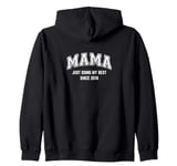 Mama Just Doing My Best Since 2018 Had Baby in 2018 Zip Hoodie