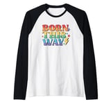 Born This Way Funny LGBT Pride Love Wins Funny Tee Raglan Baseball Tee