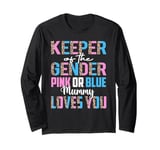 Keeper Of The Gender Mummy Loves You Baby Shower Mummy Long Sleeve T-Shirt