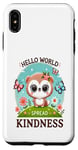 Coque pour iPhone XS Max Hello World Diffuse la gentillesse Un message simple qui a un impact important.