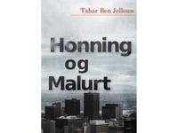 Honung Och Malört | Tahar Ben Jelloun | Språk: Danska