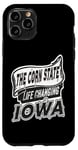 iPhone 11 Pro Iowa State Life Changing Funny Iowa Case