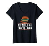 Womens In Search Of The Perfect Coin Numismatics V-Neck T-Shirt