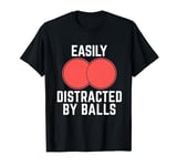 Easily Distracted by Balls Funny Dodgeball Player Ball Games T-Shirt