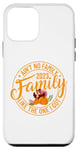 iPhone 12 mini Ain't No Family Like The One I Got Family Reunion 2023 Match Case