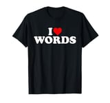 I Love Words - Heart T-Shirt