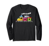 Train Engineer Gift Steam Engine Operator Railway Station Long Sleeve T-Shirt