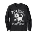 Fur Real Happiness Right Here Cat Lover Cats Pun Long Sleeve T-Shirt