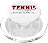 Tennis That Court is Where My Heart Plays Lovers Lifestyle PopSockets PopGrip pour MagSafe