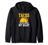 Tacos Never Broke My Heart Mexico Cinco De Mayo Party Zip Hoodie