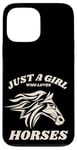 iPhone 13 Pro Max Just a Girl who Loves Horses for Horse Loving women girls Case