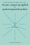 Accept, empati og ægthed i psykoterapeutisk praksis