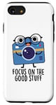 Coque pour iPhone SE (2020) / 7 / 8 Focus On Good Stuff Jeu de mots amusant pour appareil photo