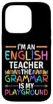 iPhone 14 Pro I'm An English Teacher Funny Grammar Teacher Case