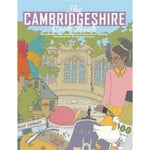 The Cambridgeshire Cook Book: A Celebration of the Amazing Food & Drink on Our Doorstep (häftad, eng)