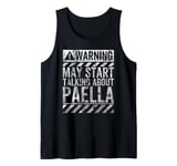 Funny Warning Sign May Start Talking About Paella Tank Top