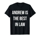 Andrew Is The Best In Law T-Shirt