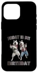 Coque pour iPhone 16 Pro Max Aujourd'hui, c'est mon anniversaire, Husky Friends Fun