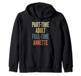 ANNETTE Personalized Retro Girls Part-Time ANNETTE Name Zip Hoodie