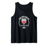 Raise Your Glass For Teamwork New Years Resolution Tank Top