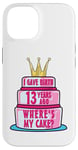 Coque pour iPhone 14 J'ai accouché il y a 13 ans, mon anniversaire Where's My Cake Funny Mom