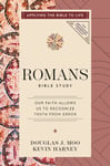 Romans Bible Study  Our Faith Allows Us to Recognize Truth from Error (Applying the Bible to Life Series)