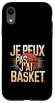 Coque pour iPhone XR Je Peux Pas J’ai Basket Homme Humour Basketball Idée Cadeau