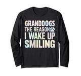 Granddogs the Reason i wake up Smiling Dog Grandpa Long Sleeve T-Shirt