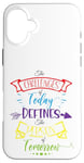 Coque pour iPhone 16 Plus Citation inspirante Challenge Today Define Person Tomorrow