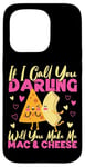 iPhone 15 Pro Mac And Cheese If I Call You Darling Will You Make Me Mac & Case