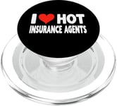 I Love Hot Insurance Agents - Heart - Life Home Auto Insure PopSockets PopGrip pour MagSafe