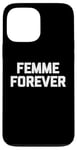 Coque pour iPhone 13 Pro Max T-shirt femme Forever drôle dicton sarcastique humour cool mignon