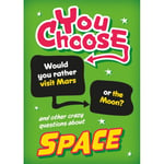 You Choose: Space (inbunden, eng)