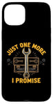 Coque pour iPhone 15 Plus Just One More I Promise Craftsman Humour humoristique