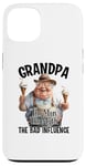 iPhone 13 Grandpa The Man The Myth The Bad Influence Case