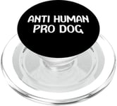 Anti Human Pro Dog Cute Funny Animal Lover Tees Bags And Mug PopSockets PopGrip pour MagSafe